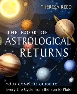 Astrológia, horoskopy, snáre The Book of Astrological Returns - Theresa Reed