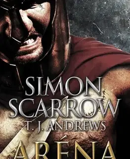 Historické romány Aréna - T. J. Andrews,Simon Scarrow