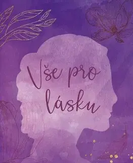 Romantická beletria Vše pro lásku, 2. vydání - Lisa Kleypas,Jana Vlčková