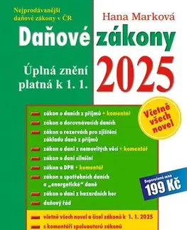 Dane, účtovníctvo Daňové zákony 2025 - úplná znění platná k 1. 1. 2025 (CZ) - Hana Marková