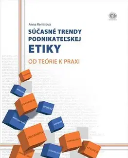 Ekonómia, Ekonomika Súčasné trendy podnikateľskej etiky - Anna Remišová