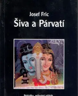 Ezoterika - ostatné Šiva a Párvatí - Josef Fric