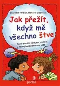 Pre deti a mládež - ostatné Jak přežít, když mě všechno štve - Elizabeth Verdick,Marjorie Lisovskis