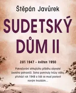 Historické romány Sudetský dům II - Štěpán Javůrek