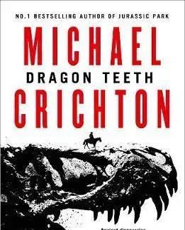 Cudzojazyčná literatúra Dragon Teeth - Michael Crichton