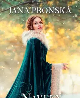 Historické romány Naveky tvoja, 2. vydanie - Jana Pronská