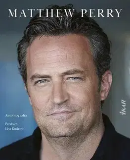 Biografie - ostatné Priatelia, lásky a jedna hrozná potvora - Matthew Perry