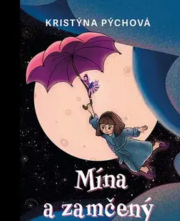 Rozprávky Mína a zamčený mrak - Kristýna Pýchová