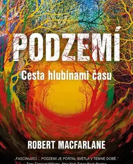 Cestopisy Podzemí - Václav Cílek,Robert Macfarlane,Anna Kudrnová