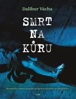 Česká beletria Smrt na kůru - Dalibor Vácha