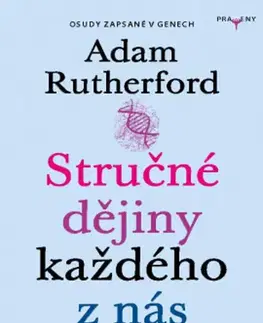 Prírodné vedy - ostatné Stručné dějiny každého z nás - Adam Rutherford,Lucie Menclíková