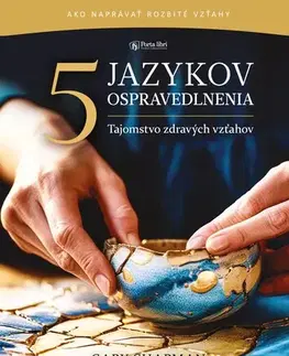 Psychológia, etika Päť jazykov ospravedlnenia - Gary Chapman,Paul White