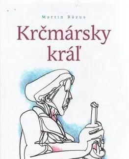 Slovenská beletria Krčmársky kráľ - Martin Rázus