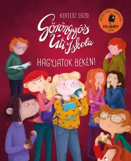Pre deti a mládež - ostatné Göröngyös Úti Iskola - Hagyjatok békén! - Erzsi Kertész