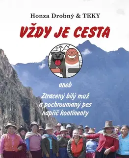 Cestopisy Vždy je cesta - Honza Drobný & Teky