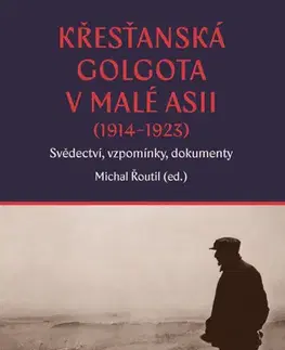 Svetové dejiny, dejiny štátov Křesťanská Golgota v Malé Asii (1914–1923) - Kolektív autorov