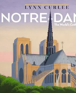 Encyklopédie pre deti a mládež - ostatné Notre-Dame - Lynn Curlee