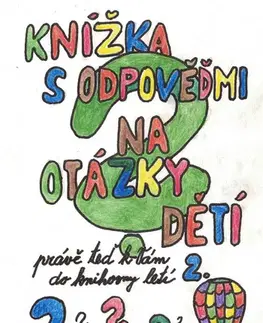 Pre deti a mládež - ostatné Knížka s odpověďmi na otázky dětí právě teď k vám do knihovny letí - knížka druhá - Stanislav Filip