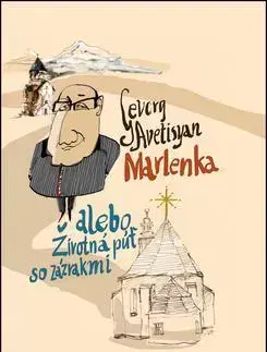Fejtóny, rozhovory, reportáže Marlenka alebo Životná púť so zázrakmi - Monika Horsáková