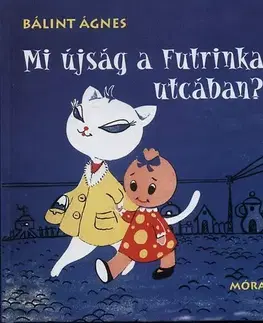 Rozprávky Mi újság a Futrinka utcában? - Ágnes Bálint