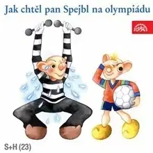 Rozprávky SUPRAPHON a.s. Jak chtěl pan Spejbl na olympiádu