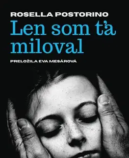 Romantická beletria Len som ťa miloval - Rosella Postorino
