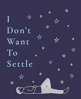 Svetová poézia I Don't Want To Settle - Dan Whitlam