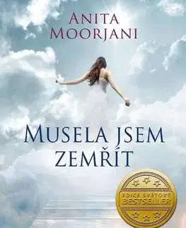 Rozvoj osobnosti Musela jsem zemřít - Anita Moorjani