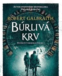 Detektívky, trilery, horory Búrlivá krv - Robert Galbraith,Joanne K. Rowling