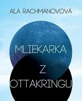 Svetová beletria Mliekarka z Ottakringu - Aľa Rachmanovová,Zuzana Demjánová