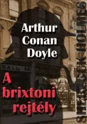 Sci-fi a fantasy Sherlock Holmes: A brixtoni rejtély - Arthur Conan Doyle