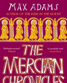 História The Mercian Chronicles - Max Adams