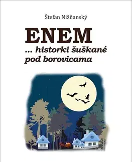 Novely, poviedky, antológie Enem... historki šuškané pod borovicami - Štefan Nižňanský,Jozef Chrena