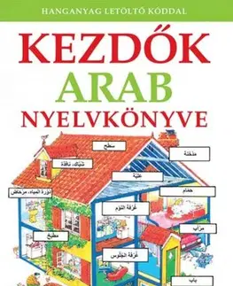 Gramatika a slovná zásoba Kezdők arab nyelvkönyve - Helen Daviesová,Nicole Irving