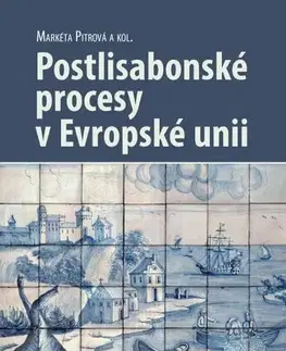 Pre vysoké školy Postlisabonské procesy v Evropské unii - Markéta Pitrová