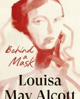 Svetová beletria Behind a Mask - Louisa May Alcott