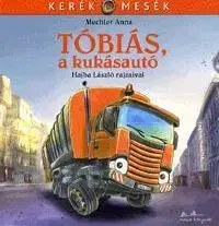 Rozprávky Tóbiás, a kukásautó - Kolektív autorov