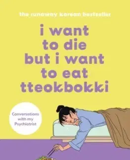 Rozvoj osobnosti I Want to Die but I Want to Eat Tteokbokki - Baek Sehee,Anton Hur