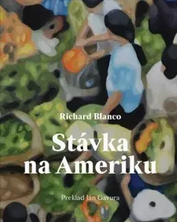 Svetová poézia Stávka na Ameriku - Richard Blanco,Ján Gavura