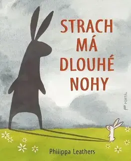 Rozprávky Strach má dlouhé nohy - Philippa Leathers