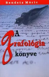 Odborná a náučná literatúra - ostatné A grafológia könyve - Móric Bendetz