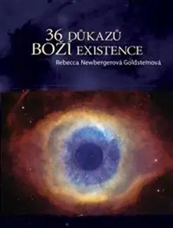 Kresťanstvo 36 důkazů boží existence - Rebecca Goldsteinová,Václav Petr