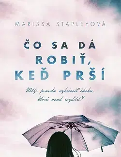 Svetová beletria Čo sa dá robiť, keď prší - Marissa Stapleyová,Zdenka Buntová