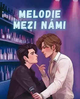 Romantická beletria Melodie mezi námi - Chloe Wilde,Michaela Dopitová