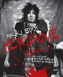 Biografie - Životopisy Heroinové deníky - Nikki Sixx