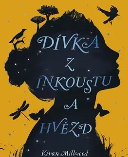 Pre dievčatá Dívka z inkoustu a hvězd - Kiran Millwood-Hargrave