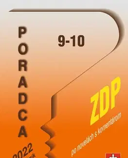 Zákony, zbierky zákonov Poradca 9-10/2022 - ZDP s komentárom (Zákon o dani z príjmov po novele) - Ing. M. Brnová,Ing. M. Vidová