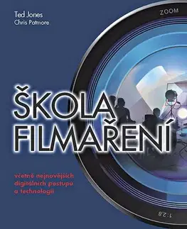 Film - encyklopédie, ročenky Škola filmaření - Ted Jones,Chris Patmore