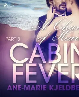 Erotická beletria Saga Egmont Cabin Fever 3: A Change of Heart (EN)