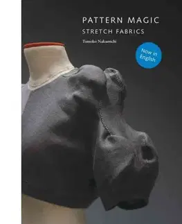 Cudzojazyčná literatúra Pattern Magic Stretch Fabrics - Tomoko Nakamichi
